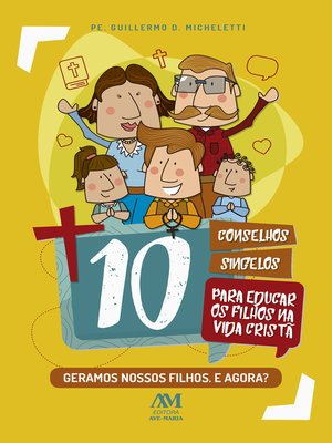 cover image of 10 conselhos singelos para educar os filhos na vida cristã